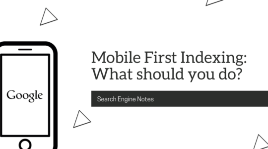 Search engine notes banner - Mobile First Indexing